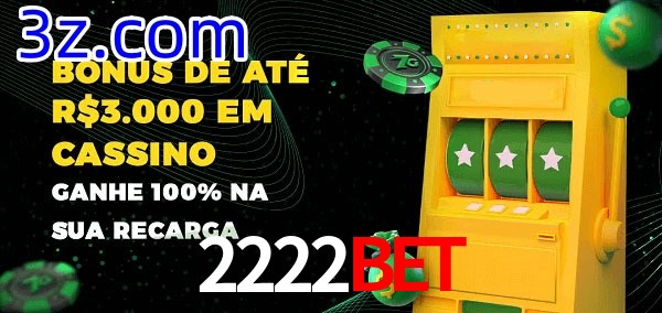 2222BET melhor bônus de depósito